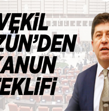 VEKİL TÜZÜN’DEN KANUN TEKLİFİ