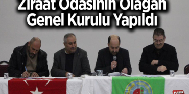 Ziraat Odasının Olağan Genel Kurulu yapıldı