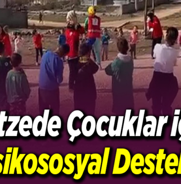 afetzede çocuklar için psikososyal destek