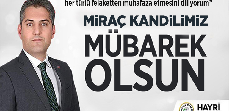 Başkan Suer’in Miraç Kandili Mesajı