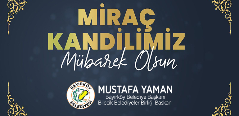 Başkan Yaman’ın Miraç Kandili Mesajı