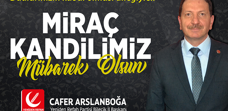 Başkan Arslanboğa’nın Miraç Kandili Mesajı