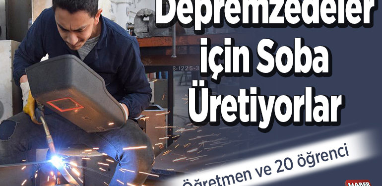 Depremzedeler için soba üretiyorlar