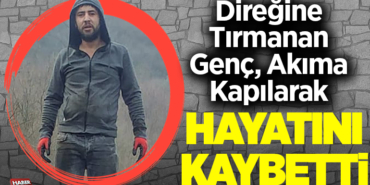 hayatını kaybetti