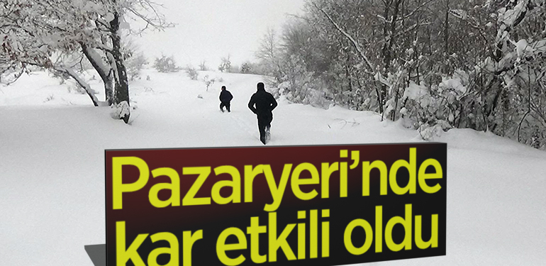 Pazaryeri’nde kar etkili oldu