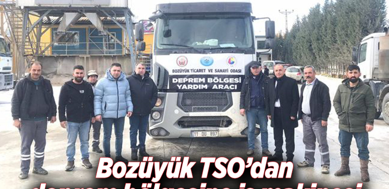 BOZÜYÜK TSO’DAN DEPREM BÖLGESİNE İŞ MAKİNESİ 