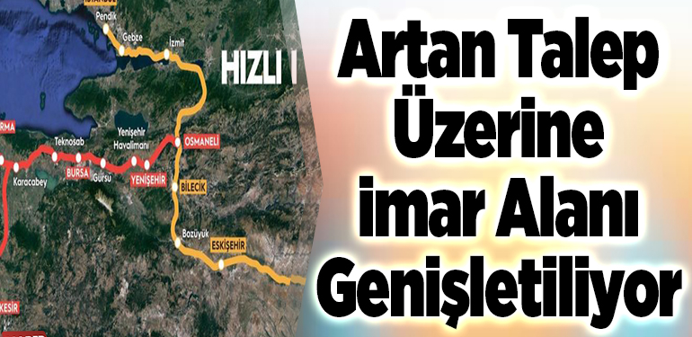 Artan talep üzerine imar alan genişletiliyor