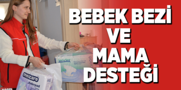BEBEK BEZİ VE MAMA DESTEĞİ