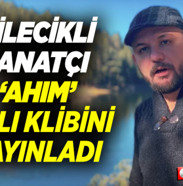 BİLECİKLİ SANATÇI BERTAN ‘AHIM’ ADLI KLİBİ YAYINLADI