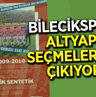 BİLECİKSPOR, ALTYAPI SEÇMELERİNE ÇIKIYOR