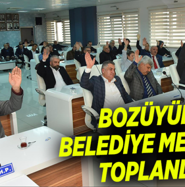 BOZÜYÜK BELEDİYE MECLİSİ TOPLANDI