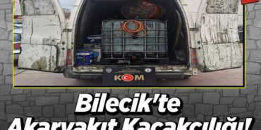 Bilecik'te akaryakıt kaçakçılığı!