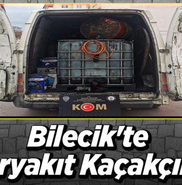 Bilecik'te akaryakıt kaçakçılığı!