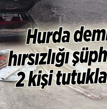 Bilecik'te hurda demir hırsızlığı şüphelisi 2 kişi tutuklandı