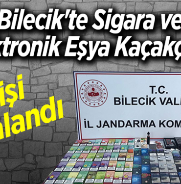 Bilecik'te sigara ve elektronik eşya kaçakçılığı