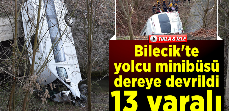 Bilecik’te yolcu minibüsü dereye devrildi: 13 kişi yaralandı