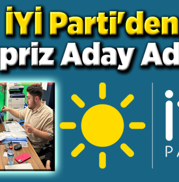 İYİ Parti'den Sürpriz Aday Adayı!