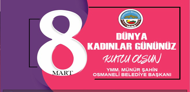Başkan Münür Şahin’in 8 mart dünya kadınlar günü mesajı