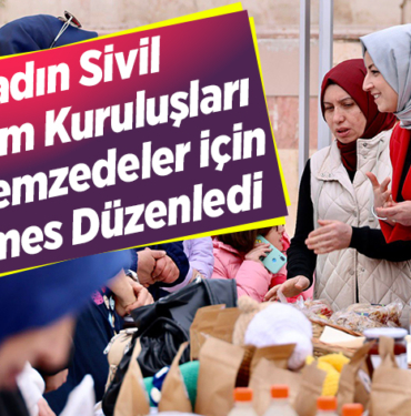 Kadın sivil toplum kuruluşları depremzedeler için kermes düzenledi
