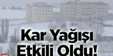 Kar Yağışı Etkili Oldu!