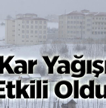 Kar Yağışı Etkili Oldu!