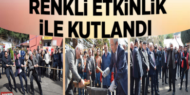 RENKLİ ETKİNLİKLE KUTLANDI
