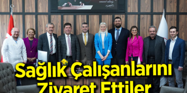 Sağlık Çalışanlarını Ziyaret Ettiler