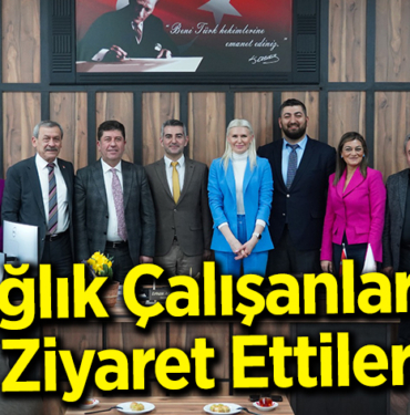 Sağlık Çalışanlarını Ziyaret Ettiler