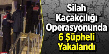 Silah kaçakçılığı operasyonunda 6 şüpheli yakalandı