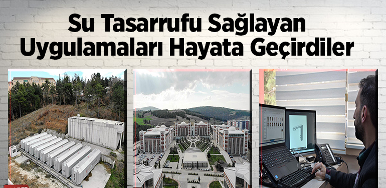 Su tasarrufu sağlayan uygulamaları hayata geçirdiler
