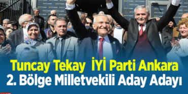 Tuncay Tekay İYİ Parti Ankara 2
