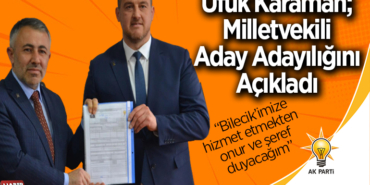 Ufuk Karaman; Milletvekili Aday Adayılığını Açıkladı