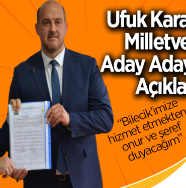 Ufuk Karaman; Milletvekili Aday Adayılığını Açıkladı