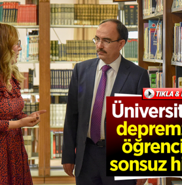 Üniversiteden depremzede öğrencilere sonsuz hizmet