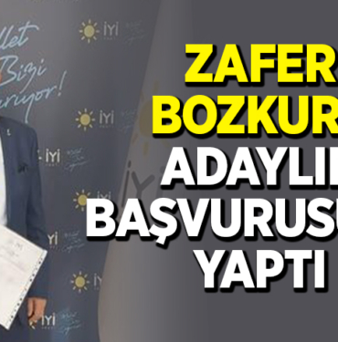 ZAFER BOZKURT ADAYLIK BAŞVURUSUNU YAPTI