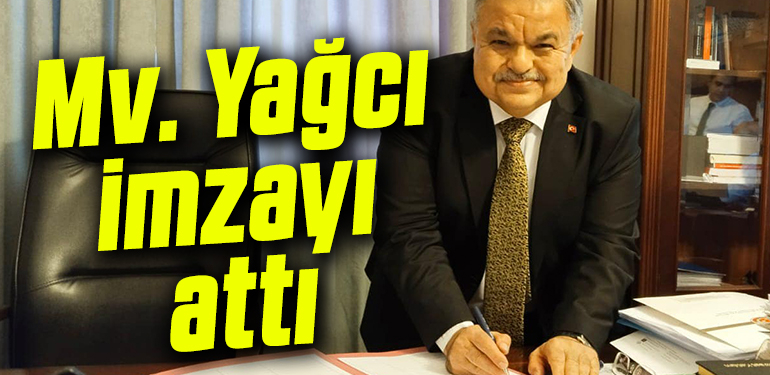 MİLLETVEKİLİ YAĞCI İMZAYI ATTI 