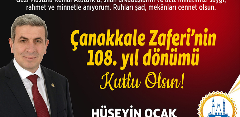 Başkan Ocak’ın 18 Mart Çanakkale Zaferi ve Şehitleri Anma Günü mesajı