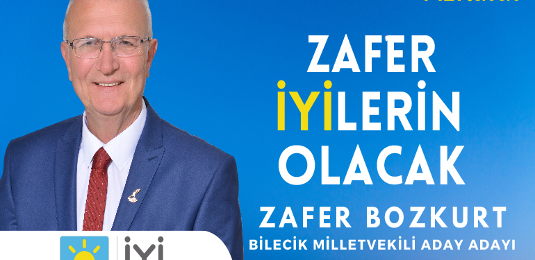 Bilecik İYİ Parti Milletvekili Aday Adayı Zafer Bozkurt