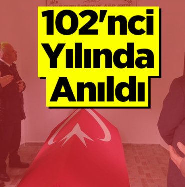 102'nci yılında anıldı