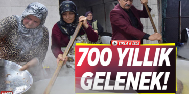 700 YILLIK GELENEK