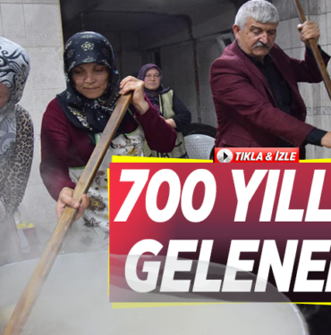 700 YILLIK GELENEK