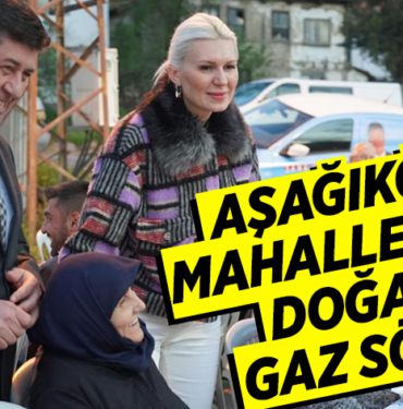 AŞAĞIKÖY MAHALLESİNE DOĞAL GAZ SÖZÜ