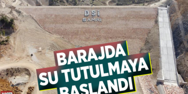 BARAJDA SU TUTULMAYA BAŞLANDI