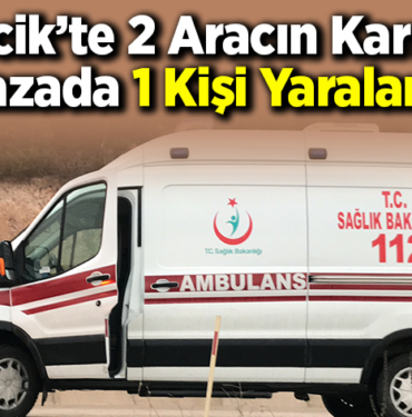 Bilecik’te 2 Aracın Karıştığı Kazada 1 Kişi Yaralandı