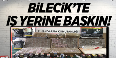 Bilecikte iş yerinde baskın