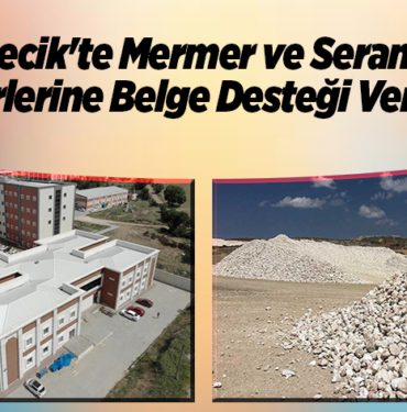 Bilecik'te mermer ve seramik sektörlerine belgesi desteği verilecek
