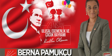 - CHP Bilecik Merkez İlçe Başkanı Berna Pamukçu’nun 23 Nisan Mesajı
