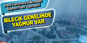 Hava Durumuna Bakmadan Bayram Planı Yapmayın!