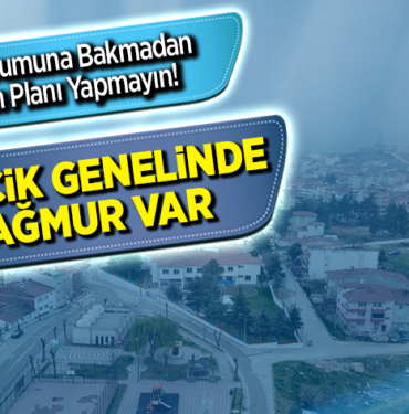 Hava Durumuna Bakmadan Bayram Planı Yapmayın!