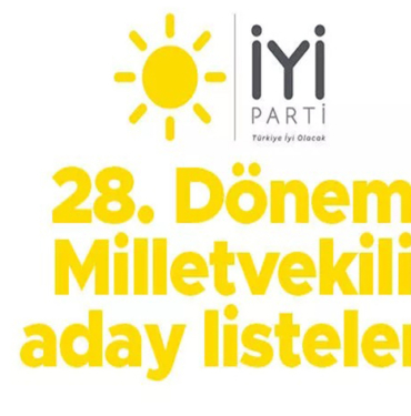 İYİ Parti milletvekili aday listesi belli oldu